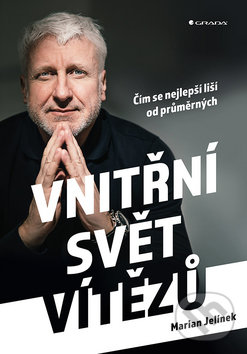 Kniha: Vnitřní svět vítězů (Marian Jelínek). Grada, 2019